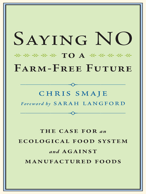 Title details for Saying NO to a Farm-Free Future by Chris Smaje - Available